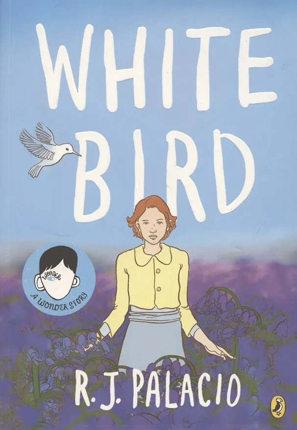 Книга White Bird (R.J. Palacio) — 1