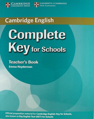 

Complete Key for Schools. Teacher`s Book