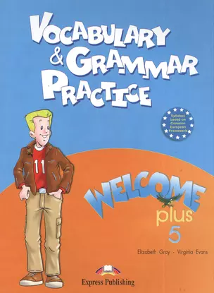 Welcome Plus 5. Vocabulary and Grammar Practice. Сборник лексических и грамматических упражнений — 2381752 — 1