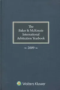 The Baker & McKenzie International Arbitration Yearbook 2009.