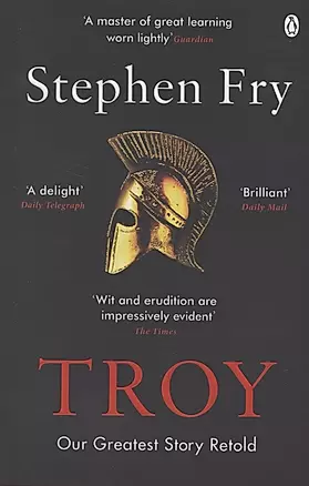 Troy. Our Greatest Story Retold — 2890088 — 1