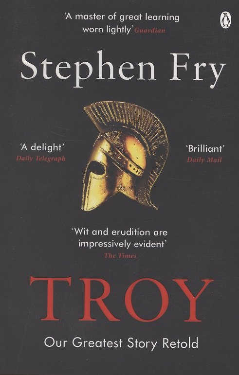 Книга Troy. Our Greatest Story Retold (Stephen Fry) — 1