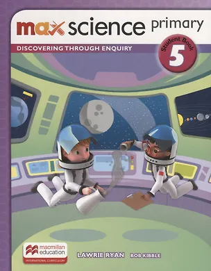 Книга Max Science primary. Discovering through Enquiry. Student Book 5 (Боб Киббл)