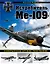 Истребитель "Ме-109". Совершенное оружие Люфтваффе — 2726991 — 1