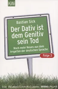 Der Dativ ist dem Genetiv sein Tod. Folge 3