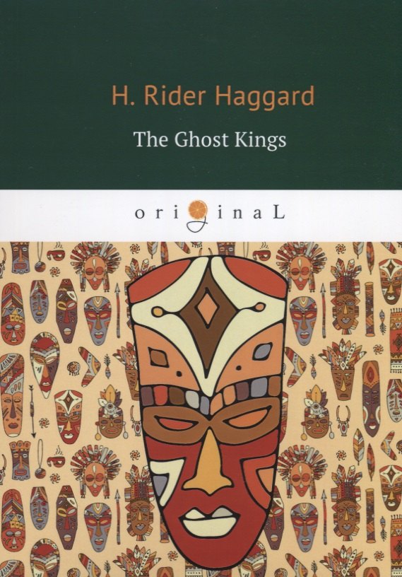 

The Ghost Kings = Призрачные короли: на англ.яз