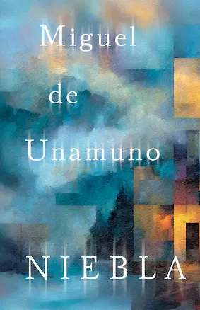 Книга Niebla = Туман (Мигель де Унамуно)