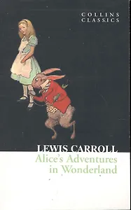 ALICE’S ADVENTURES IN WONDERLAND, Carroll, Lewis