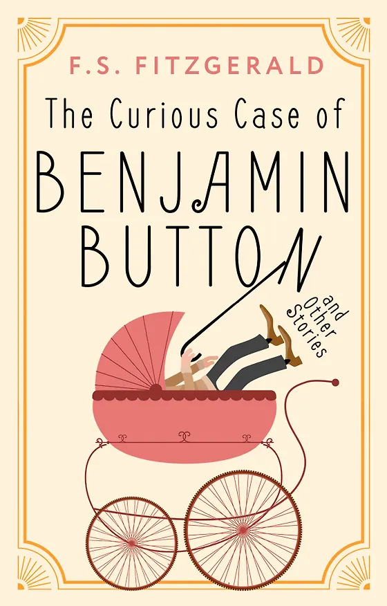 Книга The Curious Case of Benjamin Button and Other Stories (Френсис Скотт Фицджеральд) — 1