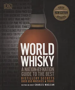 World Whisky. A Nation-by-Nation Guide to the Best