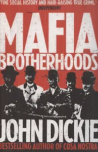 Mafia Brotherhoods. The rise of the Honoured Society