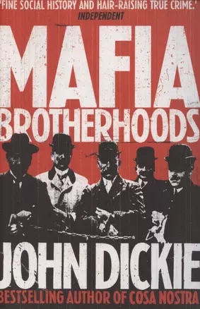 Mafia Brotherhoods. The rise of the Honoured Society — 2890458 — 1