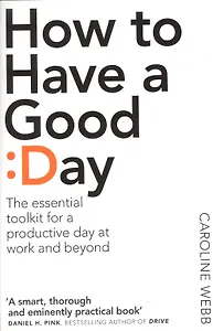 How To Have A Good Day