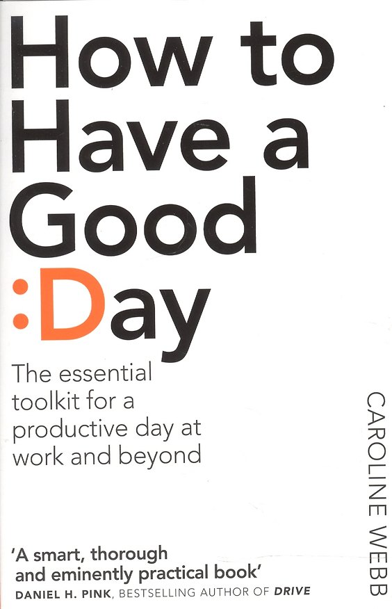 ΠΠ½ΠΈΠ³Π° How To Have A Good Day (Caroline Webb) β 1