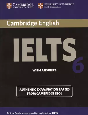 Cambridge IELTS 6. Examination papers from the University of Cambridge ESOL Examinations: English for Speakers of Other Languages — 2569972 — 1