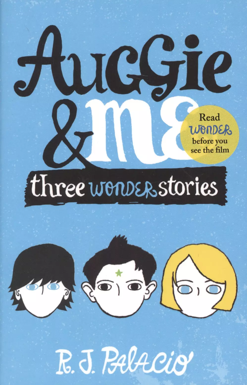 Auggie & Me Three Wonder Stories (м) Palacio