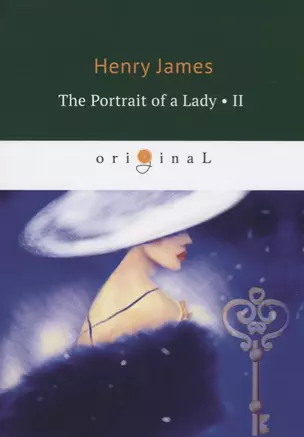 The Portrait of a Lady II = Женский портрет. Ч. 2: на англ.яз — 2650810 — 1