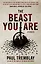 The Beast You Are: Stories — 3022190 — 1