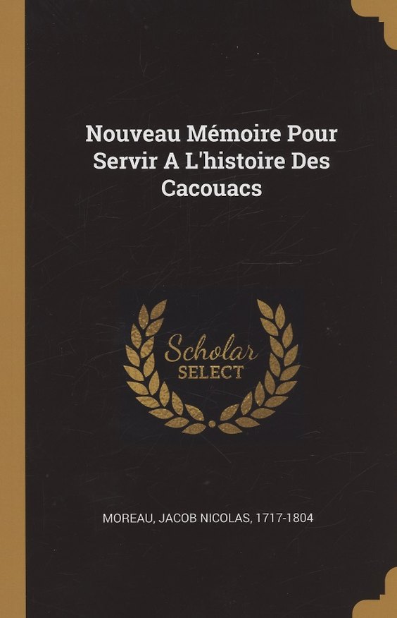 Nouveau Mémoire Pour Servir A Lhistoire Des Cacouacs 355887 — 1