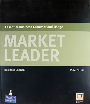 Market Leader. Essential Business Grammar and Usage: Business English — 312265 — 1