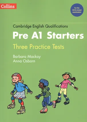 Книга Cambridge English Qualifications. Pre A1 Starters. Thee Practice Tests ()
