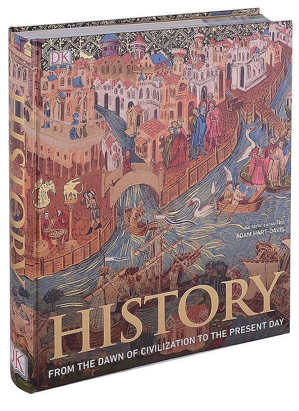 Книга History: From the Dawn of Civilization to the Present Day (Adam Hart-Davis) — 1