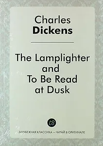 The Lamplighter, and to Be Read at Dusk