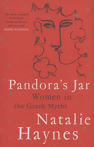 Pandoras Jar : Women in the Greek Myths