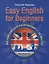Easy English for Beginners (+CD аудиокурс). Английский для начинающих. — 2570594 — 1