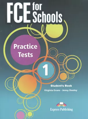 FCE for Schools Practice Tests 1. Students Book — 2528836 — 1