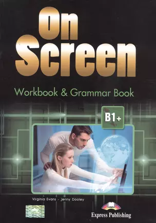 On Screen B1+. WorkBook & Grammar Book — 2528926 — 1