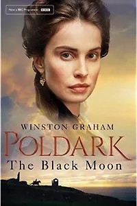 Poldark. The Black Moon