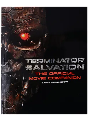 Terminator Salvation. The Official Movie Companion 2890719