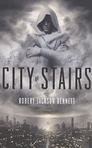 City of Stairs : A Novel