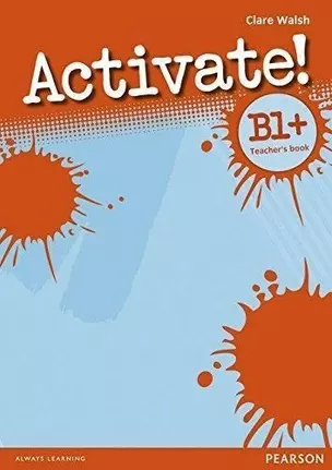 Activate! B1+ Teacher`s book. Книга для учителя — 312272 — 1