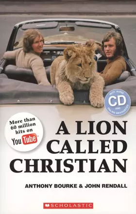 A Lion Called Christian. Level 4 (+2CD) — 2597816 — 1