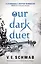 Our Dark Duet — 3022182 — 1