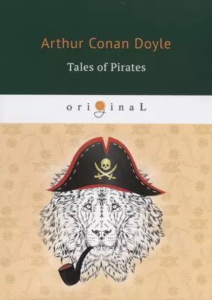 Tales of Pirates = Рассказы пиратов: на англ.яз. Doyle A.C. — 2661643 — 1