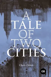 A Tale of Two Cities = Повесть о двух городах
