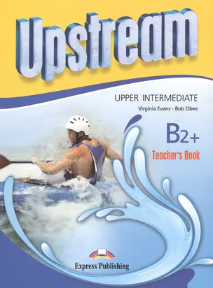 Upstream Upper-Intermediate B2+. Teachers Book — 2530125 — 1