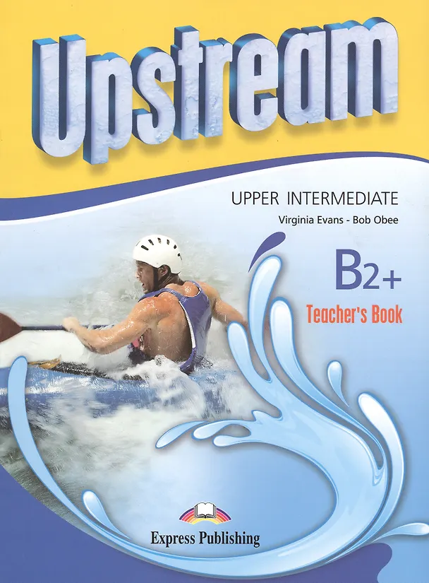 Книга Upstream (3rd edition) B2+ Upper-Intermediate. Teacher's Book (Вирджиния Эванс) — 1