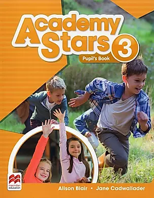 Academy Stars 3. Pupil’s Book + Online Code — 2998771 — 1