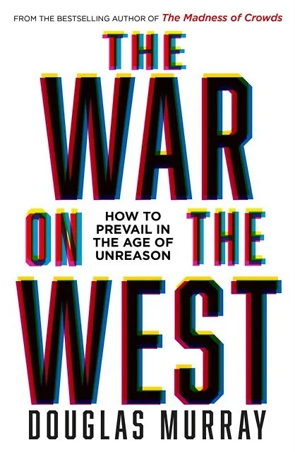ΠΠ½ΠΈΠ³Π° The War on the West. How to prevail in the age of unreason (Douglas Murray) β 1