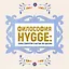 Hygge, lykke и искусство воспоминаний (комплект из 3-х книг) — 3015765 — 3