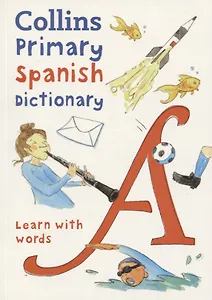 Primary Spanish Dictionary: Learn with words