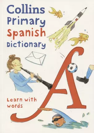 Primary Spanish Dictionary: Learn with words — 2751527 — 1