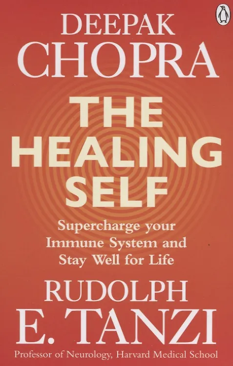 Книга The Healing Self (Дипак Чопра, Deepak Chopra, Rudolph Tanzi) — 1