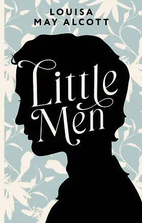 Книга Little Men / Маленькие мужчины (Луиза Мэй Олкотт)