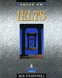 Focus on IELTS (student's book) (мягк)(Sue O'Connell). (Британия)