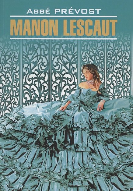 Книга Manon Lescaut / Манон Леско. Книга для чтения на французском языке (Антуан-Франсуа Прево) — 1